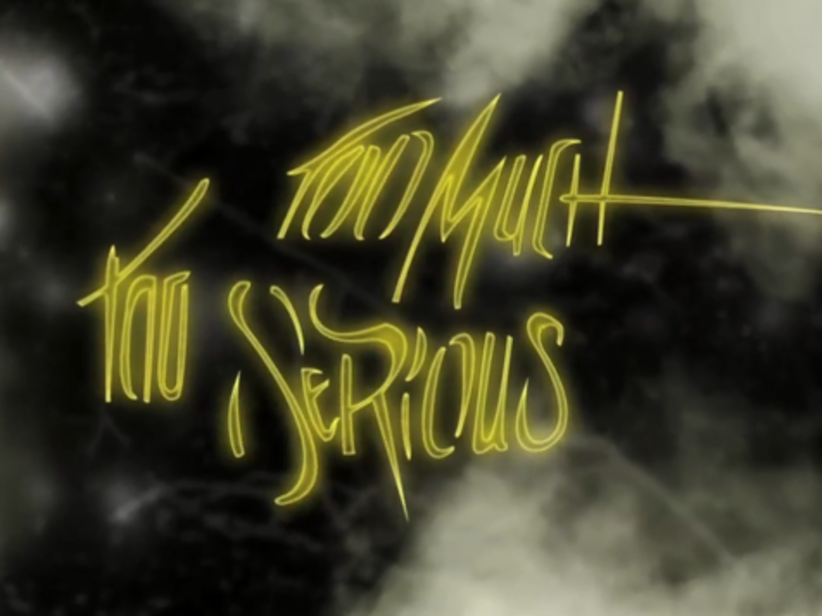 too_much_too_serious.png
