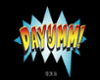 Dayumm! Teaser